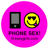 Phone Sex blog @EasyGirls.com